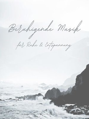 cover image of Beruhigende Musik für Ruhe und Entspannung